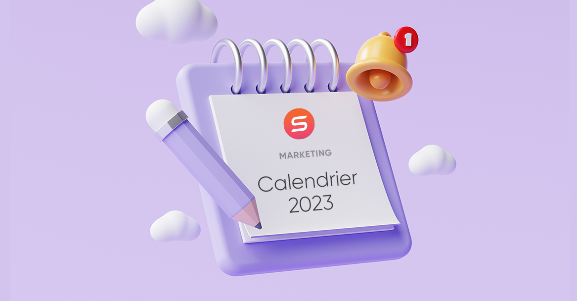 Calendrier marketing 2023 :  les dates à ne pas manquer !