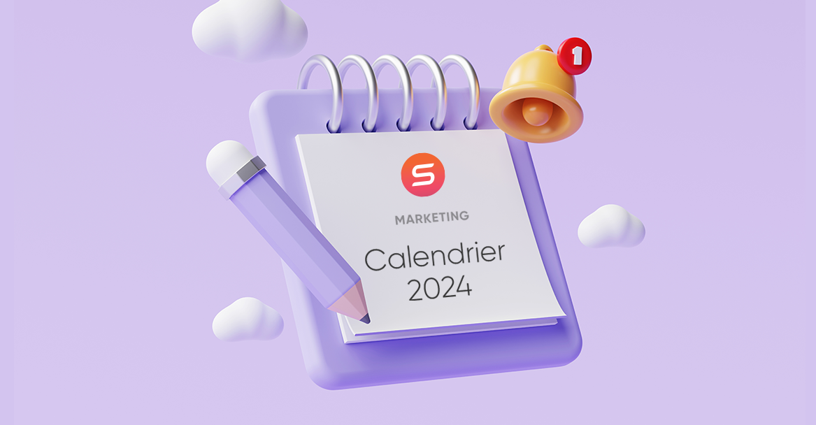 Calendrier marketing 2024 :  les dates à ne pas manquer !
