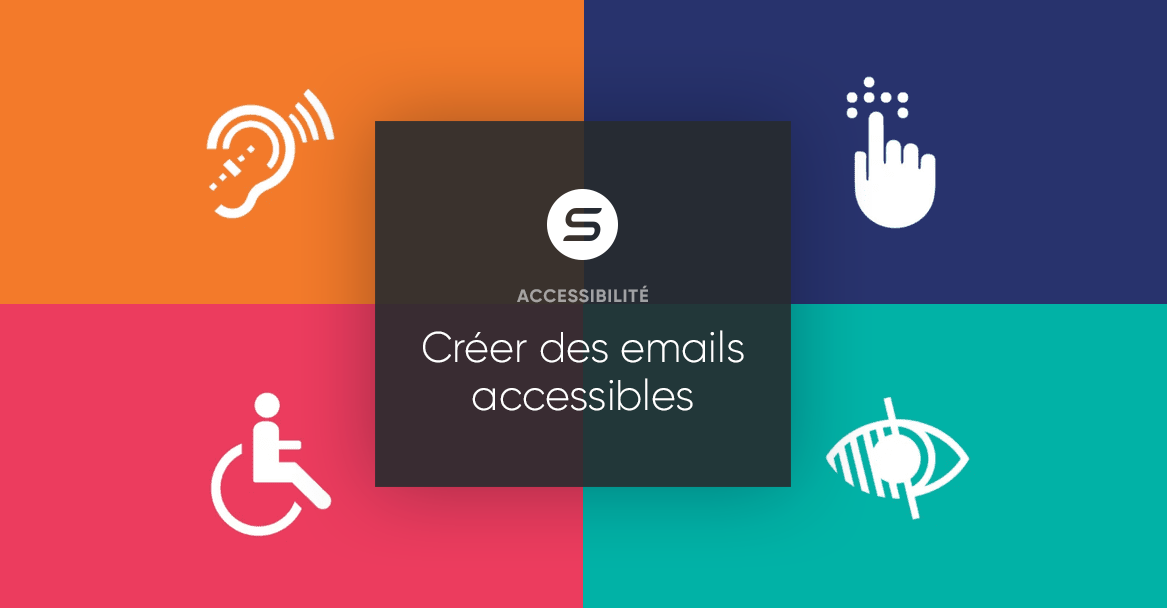 Accessibilité numérique : comment créer des emails marketing accessibles ?