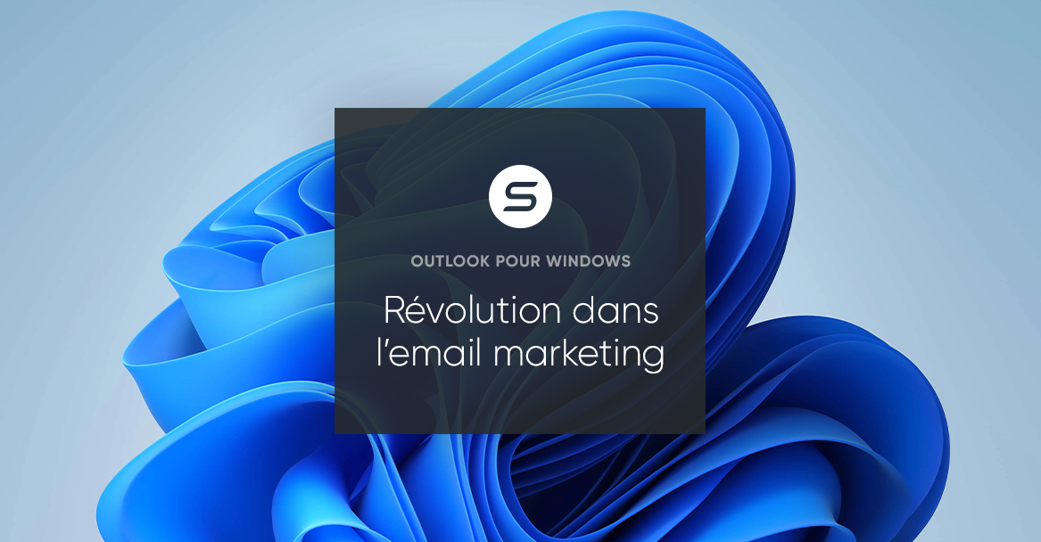 Nouvel Outlook pour Windows : petite ou grande révolution pour l’email marketing ?