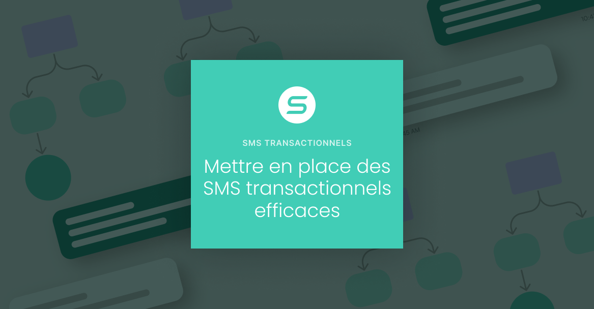 Comment mettre en place des SMS transactionnels efficaces?