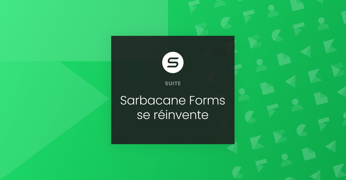 Sarbacane Forms se réinvente